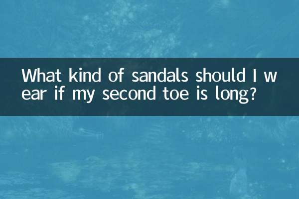 Quel type de sandales dois-je porter si mon deuxième orteil est long ?