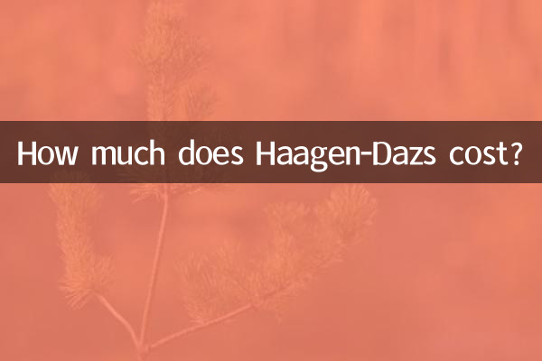 Combien coûte Haagen-Dazs ?