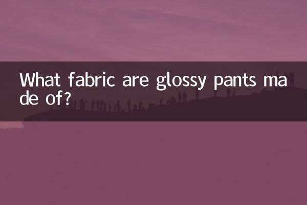 Di che tessuto sono fatti i pantaloni lucidi?