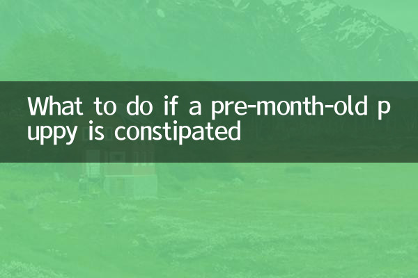 What to do if a pre-month-old puppy is constipated