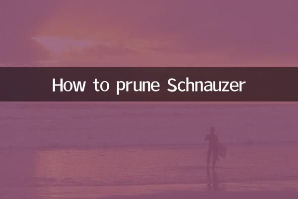 How to prune Schnauzer