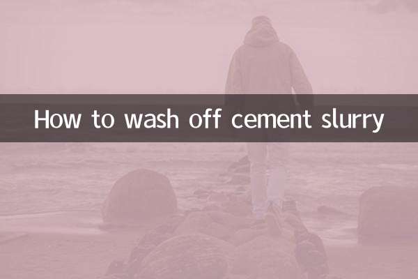 How to wash off cement slurry