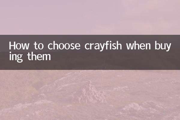 How to choose crayfish when buying them