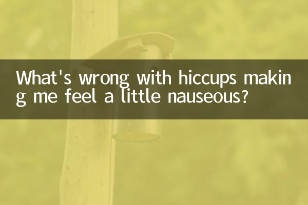 What's wrong with hiccups making me feel a little nauseous?