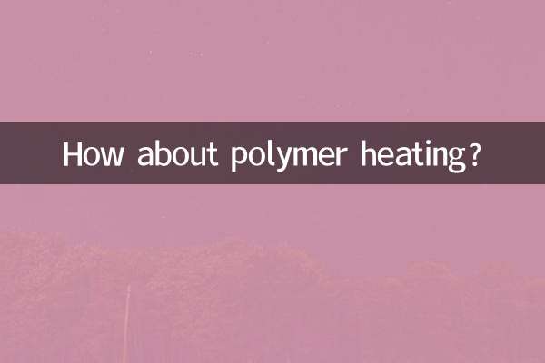 Et le chauffage des polymères ?