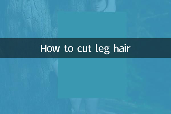 Comment couper les poils des jambes