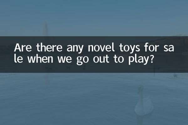 Gibt es neuartiges Spielzeug zum Verkauf, wenn wir zum Spielen ausgehen?