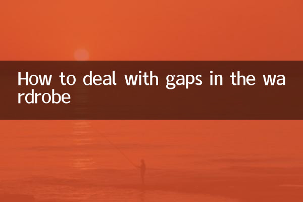 How to deal with gaps in the wardrobe