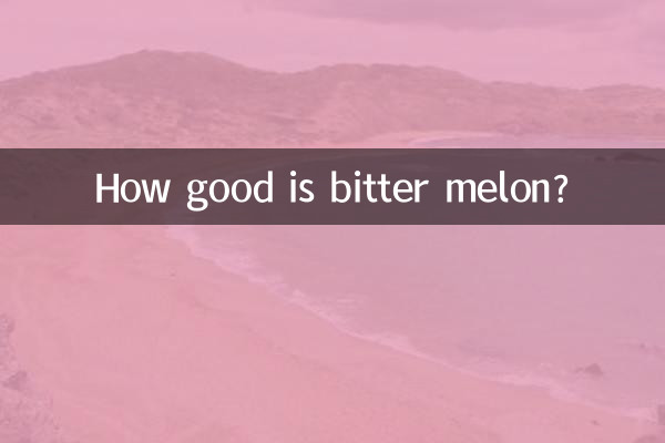 How good is bitter melon?