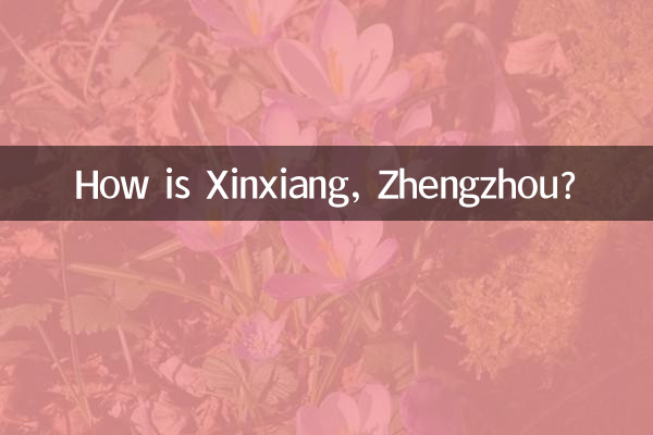 Wie ist Xinxiang, Zhengzhou?