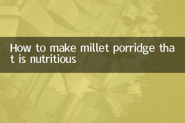 How to make millet porridge that is nutritious