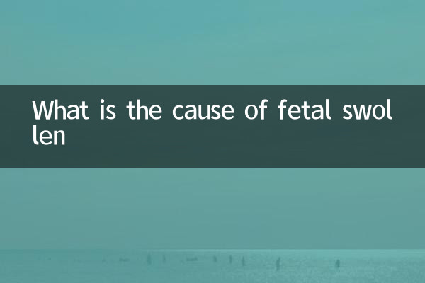 Was ist die Ursache für eine Schwellung des Fötus?