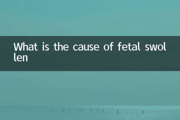 Was ist die Ursache für eine Schwellung des Fötus?