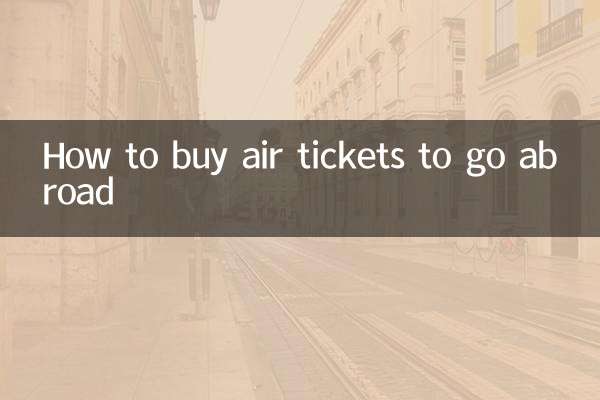 How to buy air tickets to go abroad
