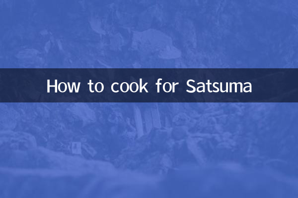 Comment cuisiner pour Satsuma