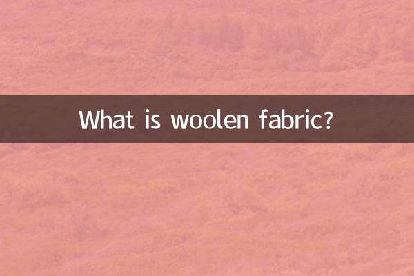 What is woolen fabric?