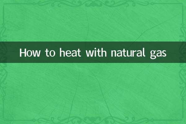 So heizen Sie mit Erdgas
