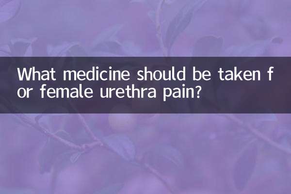 ¿Qué medicamento se debe tomar para el dolor de uretra femenina?