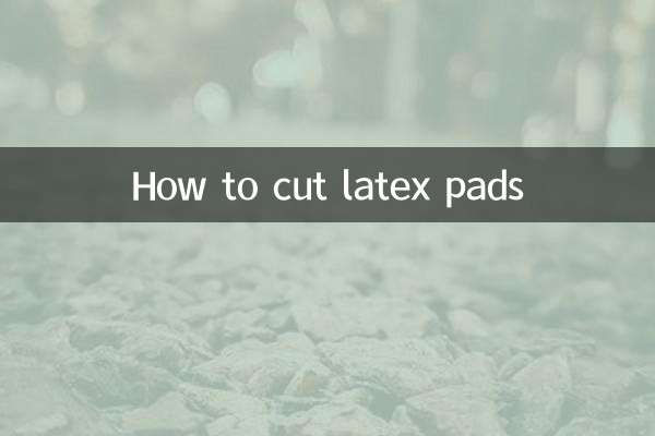 نحوه برش پدهای لاتکس