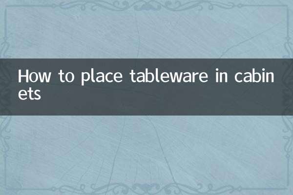 کابینہ میں ٹیبل ویئر کیسے رکھیں