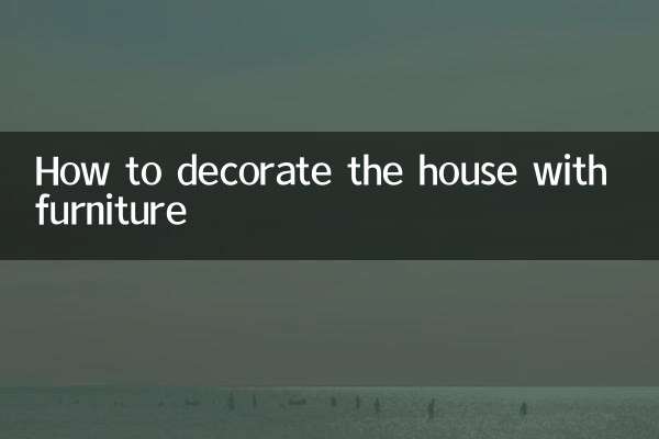 Comment décorer la maison avec des meubles