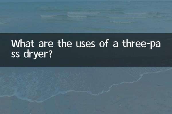 What are the uses of a three-pass dryer?