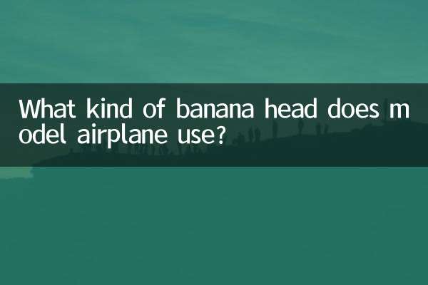 Que tipo de cabeça de banana o aeromodelo usa?