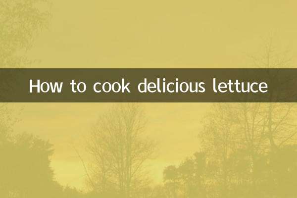 Comment cuisiner une délicieuse laitue