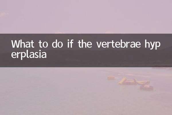 Was tun bei Hyperplasie der Wirbel?