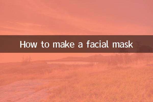 Comment faire un masque facial