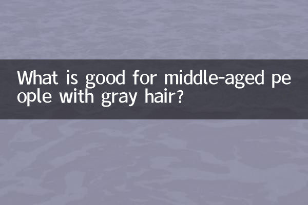 Qu'est-ce qui est bon pour les personnes d'âge moyen aux cheveux gris ?