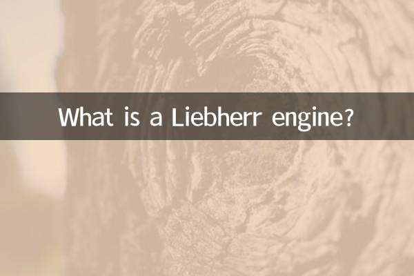 What is a Liebherr engine?
