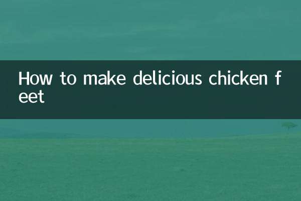 How to make delicious chicken feet