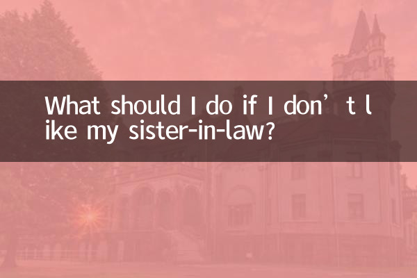 Was soll ich tun, wenn ich meine Schwägerin nicht mag?