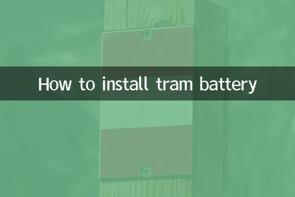 Comment installer la batterie du tramway
