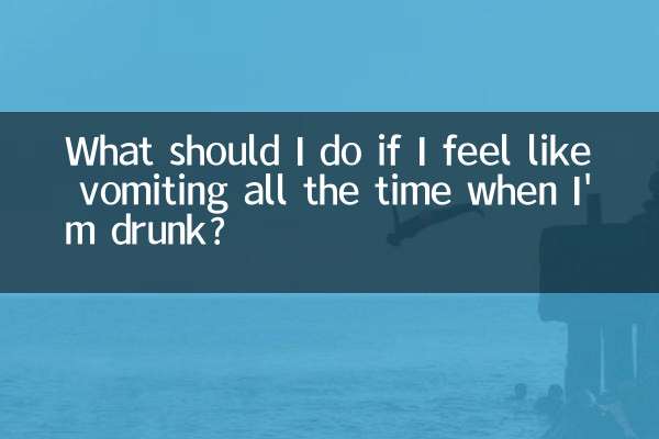 Que dois-je faire si j'ai constamment envie de vomir quand je suis ivre ?