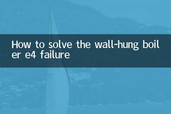 Comment résoudre la panne de la chaudière murale e4