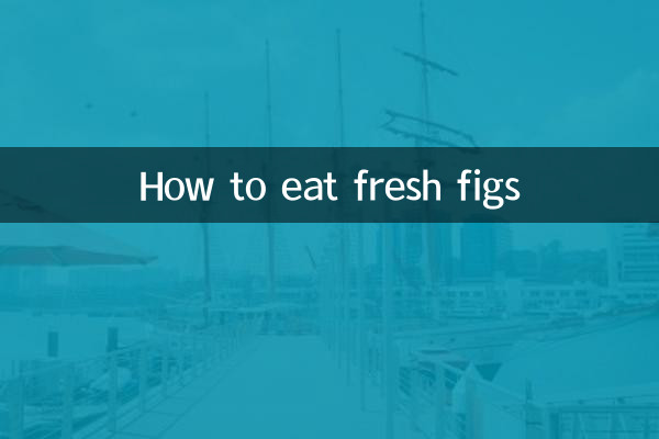 Come mangiare i fichi freschi