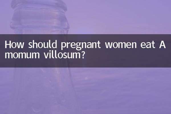 Como as mulheres grávidas devem comer Amomum villosum?