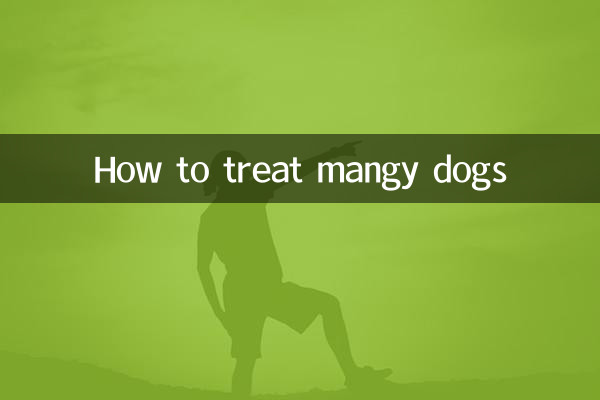 How to treat mangy dogs