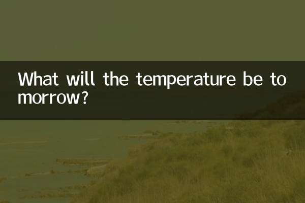 What will the temperature be tomorrow?