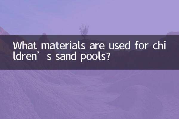 Que materiais são utilizados nas piscinas de areia infantis?