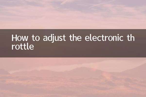 How to adjust the electronic throttle