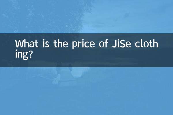 What is the price of JiSe clothing?