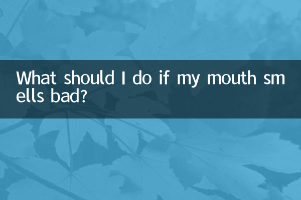 What should I do if my mouth smells bad?