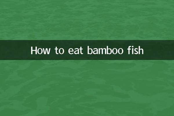 How to eat bamboo fish