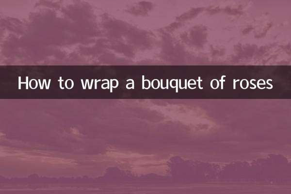 How to wrap a bouquet of roses