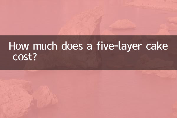 Wie viel kostet eine fünfschichtige Torte?