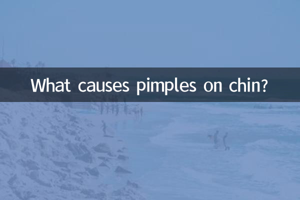 Qu’est-ce qui cause les boutons sur le menton ?