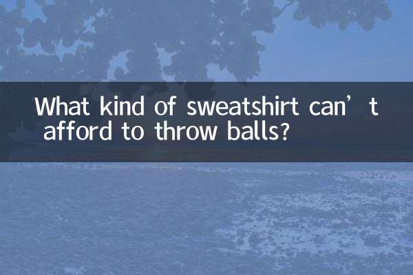 Quel genre de sweat-shirt ne peut pas se permettre de lancer des balles ?